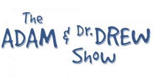 The Adam And Dr Drew Show