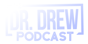 The Dr. Drew Podcast