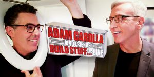 Adam Carolla and Dr. Drew Pinsky Build Stuff Live on Spike!