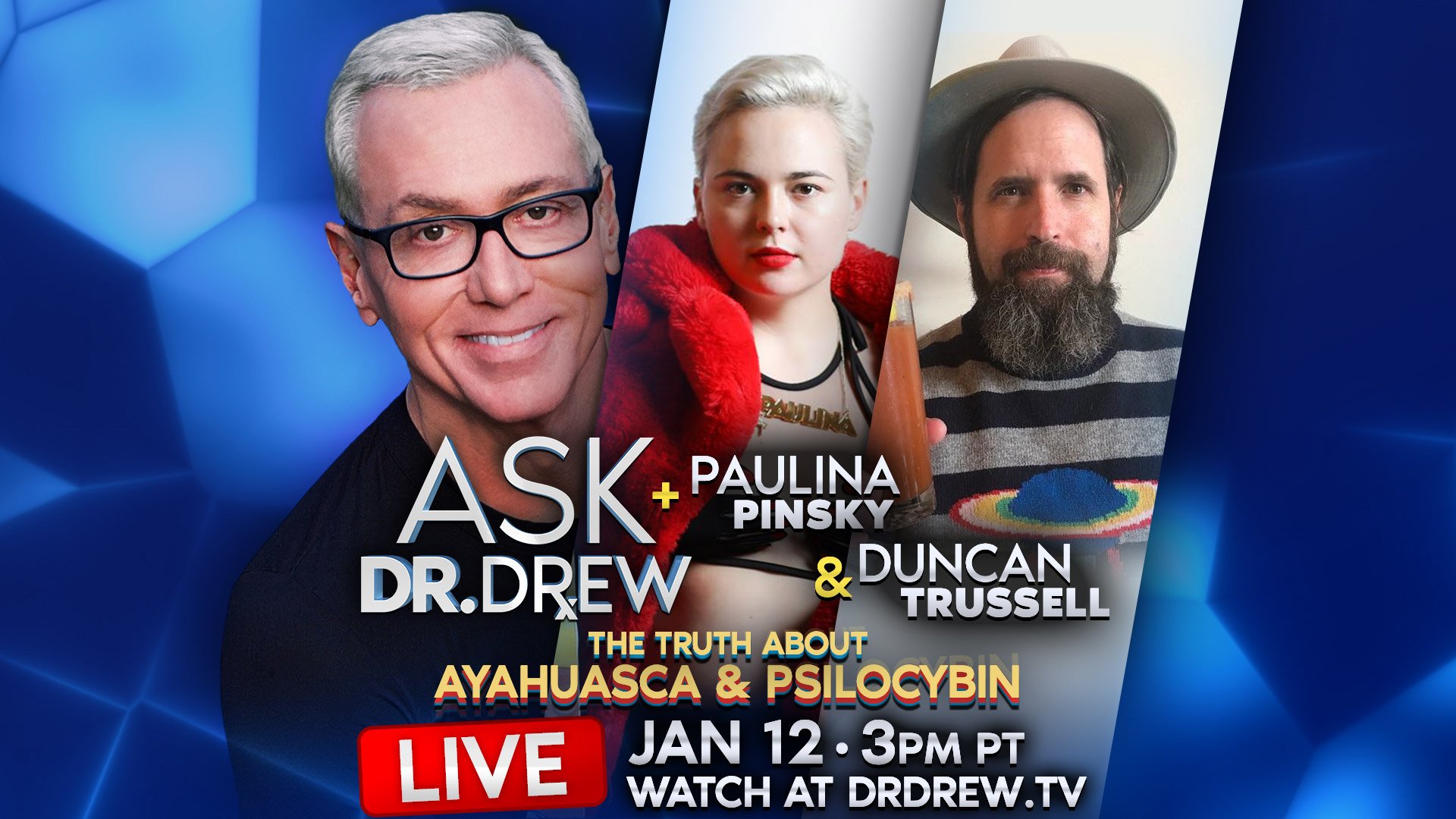 Ask Dr Drew Paulina Pinsky Duncan Trussell Dave Navarro Dr Gita Vaid Episode 6 Dr Drew Official Website Drdrew Com