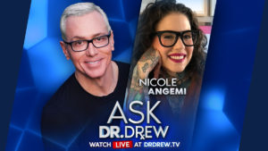 Nicole Angemi on Ask Dr. Drew