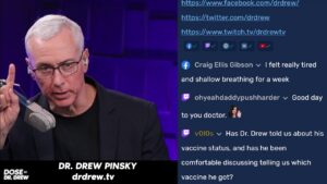 Dose Of Dr. Drew Live Taking Questions On Clubhouse! 8-5-21