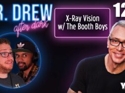 Ep. 129 X-Ray Vision w/ The Booth Boys | Dr.
