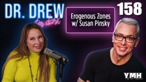 Ep. 158 Erogenous Zones w/ Susan Pinsky | Dr. Drew After Dark
