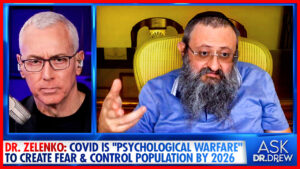 Dr. Zelenko: Pandemic Response Was "Psychological Warfare" To Manipulate Large Populations