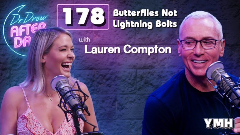 Ep. 178 Butterflies Not Lightning Bolts w/ Lauren Compton | Dr. Drew After Dark