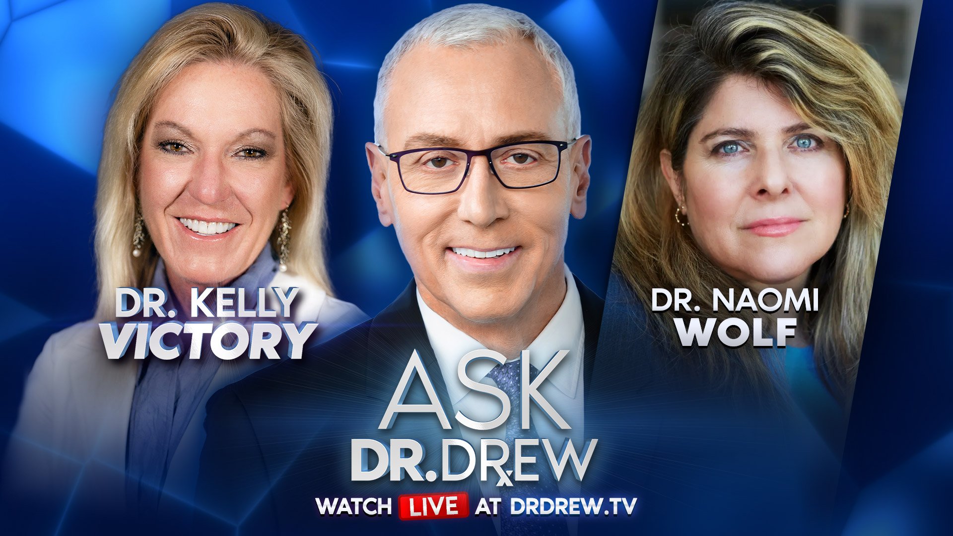 Dr. Naomi Wolf with Dr. Drew and Dr. Kelly Victory