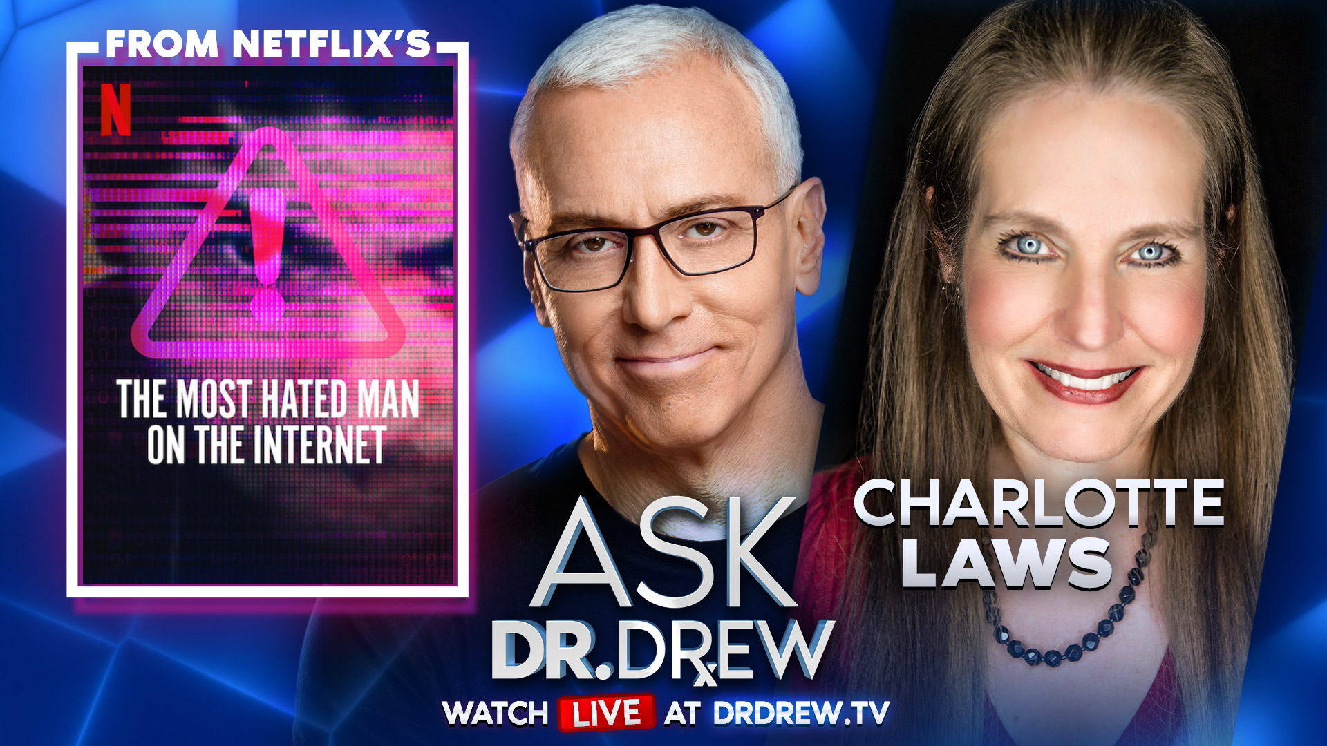 Charlotte Laws (Fierce Mom in Netflix’s “The Most Hated Man On The Internet”) LIVE – Ask Dr. Drew