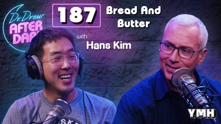 Ep. 187 Bread And Butter w/ Hans Kim | Dr. Drew After Dark