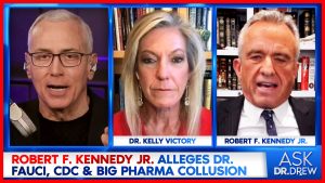 Robert F Kennedy Jr with Dr. Drew and Dr. Kelly Victory