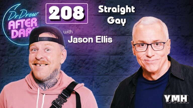 Straight Gay w/ Jason Ellis | Dr. Drew After Dark Ep. 208