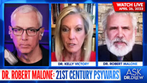 mRNA vaccine inventor Dr. Robert Malone with Dr. Drew Pinsky and Dr. Kelly Victory