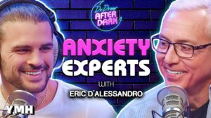 Anxiety Experts w/ Eric D'Alessandro | Dr. Drew After Dark Ep. 219