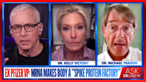Ex Pfizer VP: mRNA Turns Body Into "Spike Protein Factory" w/ Dr. Michael Yeadon & Dr. Kelly Victory – Ask Dr. Drew
