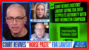 Court REVIVES "You Are Not A Horse" Lawsuit Against FDA, Says Agency Is "Not A Physician" w/ Dr. Pierre Kory & Dr. Kelly Victory – Ask Dr. Drew