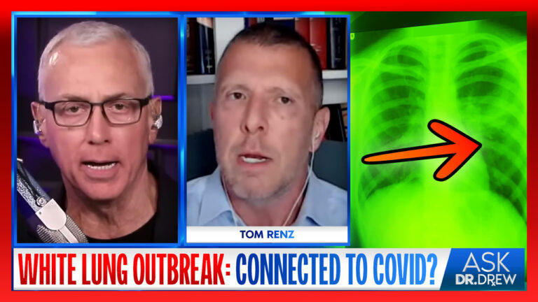 White Lung Pneumonia Outbreak: Is It Connected To mRNA or COVID-19? w/ Tom Renz – Ask Dr. Drew