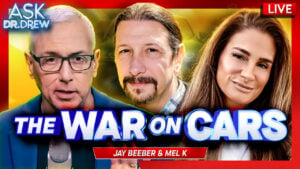 Mel K & Jay Beeber – Ask Dr. Drew