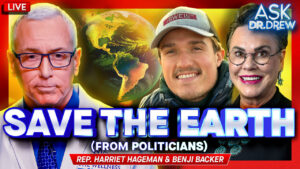 Save The Earth (From Bad Politicians) w/ US Rep. Harriet Hageman & Benji Backer – Ask Dr. Drew