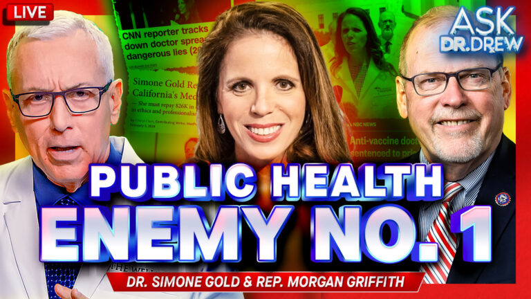 Dr. Simone Gold w/ US Rep. Morgan Griffith – Ask Dr. Drew