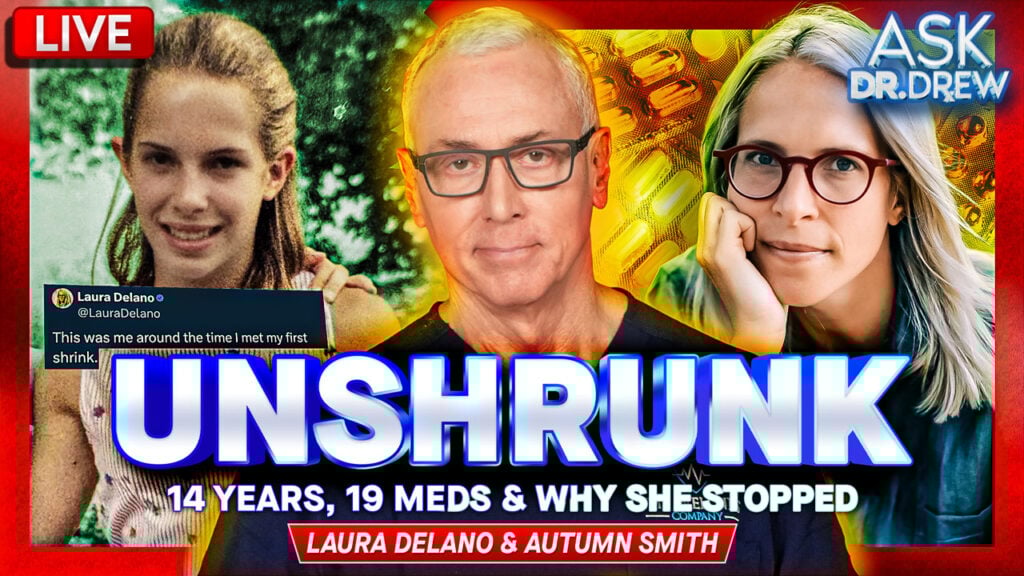 Why Laura Delano Stopped Psychiatric Drugs & Went "Unshrunk" – Ask Dr. Drew