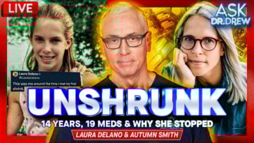 Why Laura Delano Stopped Psychiatric Drugs & Went "Unshrunk" – Ask Dr. Drew