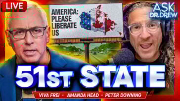 Why Canadians Want To Become 51st State w/ Viva Frei, Amanda Head & Wexit Founder Peter Downing – Ask Dr. Drew