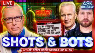 Joe Allen & Dr. Peter McCullough – Ask Dr. Drew