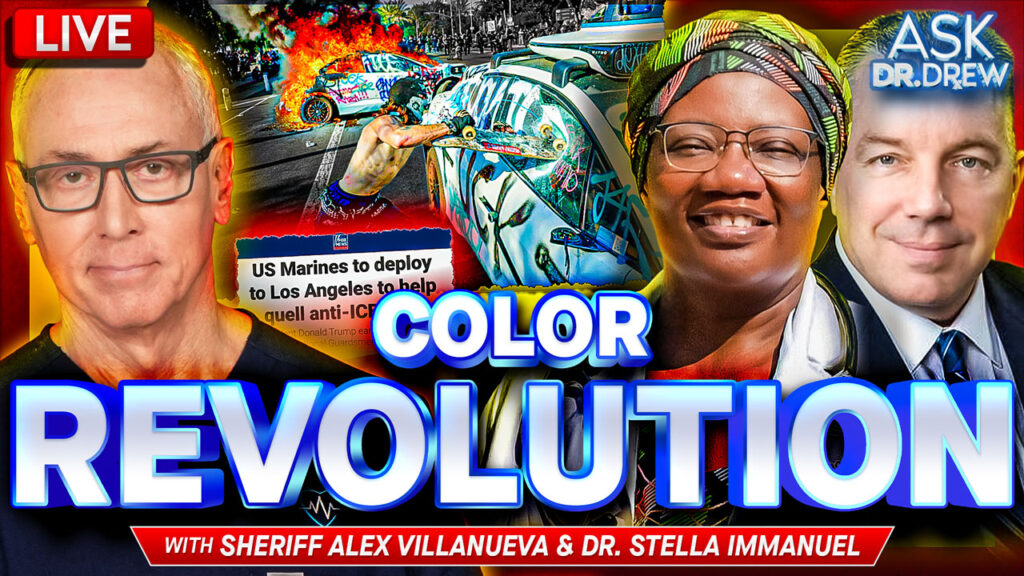 LA Color Revolution + Another Outbreak w/ Dr. Stella Immanuel & Alex Villanueva – Ask Dr. Drew
