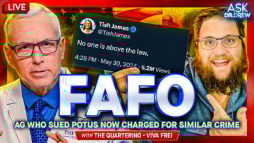 The Quartering: Letitia James Just Found Out "No One Is Above The Law" w/ Viva Frei – Ask Dr. Drew