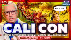 Cali Con: The Radical Elite Scheme To Remake America w/ Susan Crabtree & Joel Gilbert – Ask Dr. Drew