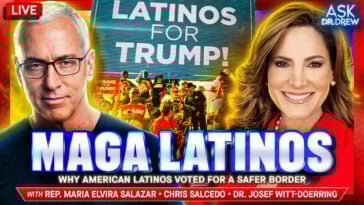Latinos Vote Trump: Rep. Maria Elvira Salazar, Chris Salcedo, Dr. Josef Witt-Doerring – Ask Dr. Drew