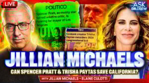Jillian Michaels: Can Spencer Pratt & Trisha Paytas Save California From Gavin Newsom? w/ Elaine Culotti – Ask Dr. Drew