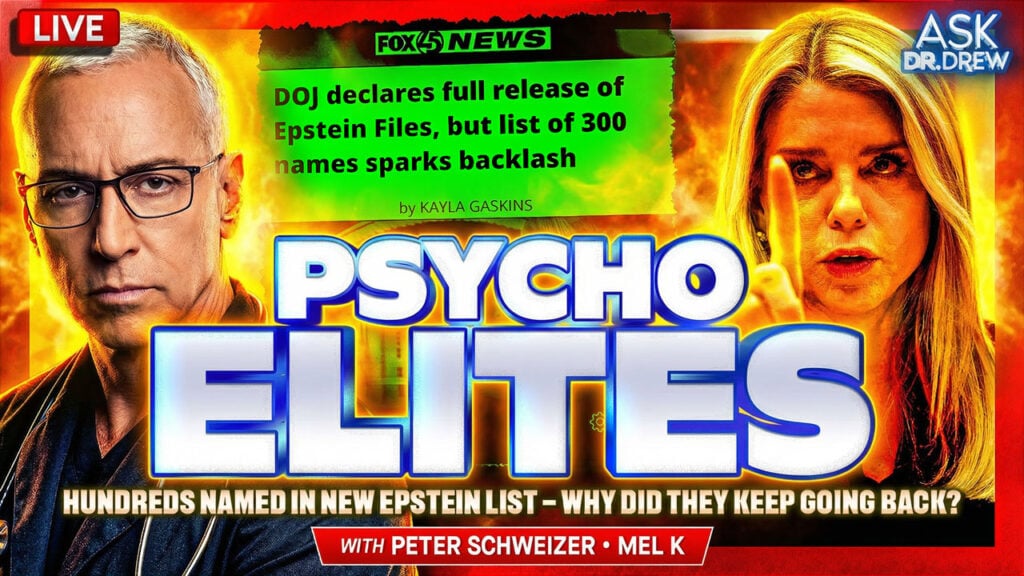 300 Named In Epstein List: Psycho Elites Want You Distracted From The Invisible Coup w/ Peter Schweizer & Mel K – Ask Dr. Drew