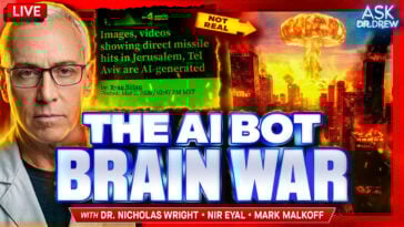Pentagon Neuroscientist: How AI Bots Are Faking Iran War Videos To Hack Your Brain w/ Dr. Nicholas Wright, Nir Eyal & Mark Malkoff — Ask Dr. Drew