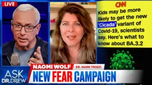 Mutated "Cicada" COVID Variant Sparks Summer Panic... But Is The Risk Real? w/ Naomi Wolf & Dr. Mark Trozzi – Ask Dr. Drew