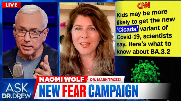 Mutated "Cicada" COVID Variant Sparks Summer Panic... But Is The Risk Real? w/ Naomi Wolf & Dr. Mark Trozzi – Ask Dr. Drew