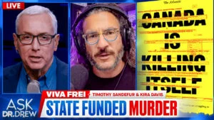 Canada & California Creep Toward Baby MAiD Euthanasia w/ Viva Frei & Timothy Sandefur – Ask Dr. Drew