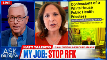 "I Kept RFK Out Of The West Wing": Trump Advisor Katy Talento Exposes DC Sabotage — Ask Dr. Drew
