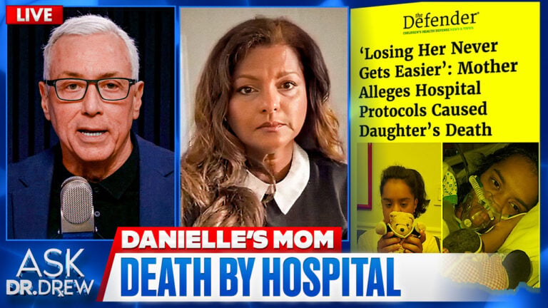Mom Sues Hospital For Homicide: Disabled Daughter Drugged To Death “During COVID” - Ask Dr. Drew