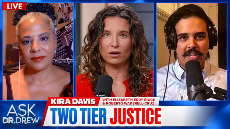 Kira Davis, Elizabeth Eddy Biggs & Roberto Wakerell-Cruz – Ask Dr. Drew