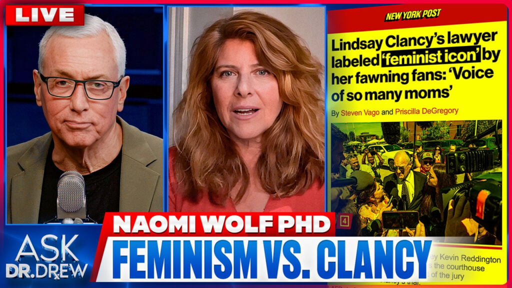 Feminism & Lindsay Clancy: Setting Her Free Harms Women's Rights w/ Naomi Wolf