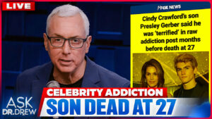 Presley Gerber Overdose: Dr. Drew On The Dangers Of Ibogaine For Addiction Treatment