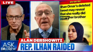 Alan Dershowitz Walked Away From Democrats, Now He Predicts Ilhan Omar Will Resign